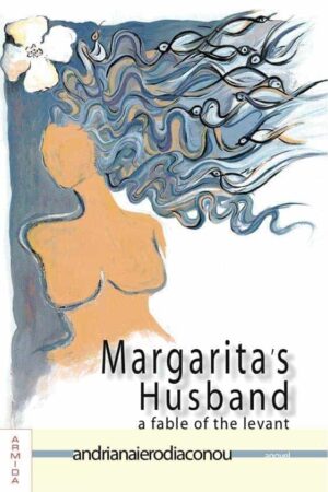 Margarita's Husband: A Fable of the Levant
