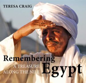 Remembering Egypt: A Treasure Along the Nile