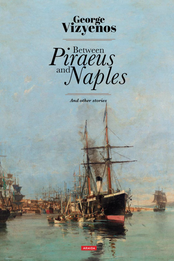 Between Piraeus and Naples: And other stories